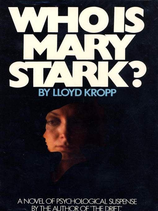 Title details for Who is Mary Stark by Lloyd Kropp - Available